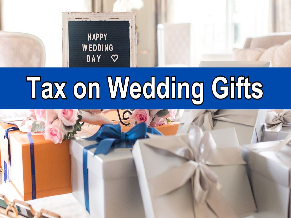 Tax On Wedding Gifts